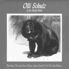 Brichst du mir das Herz dann brech ich dir die Beine 2003 Olli Schulz und der Hund Marie sw